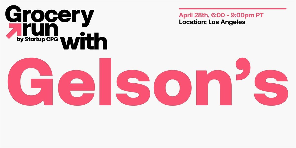 Grocery Run with Gelson's Los Angeles - April 2025