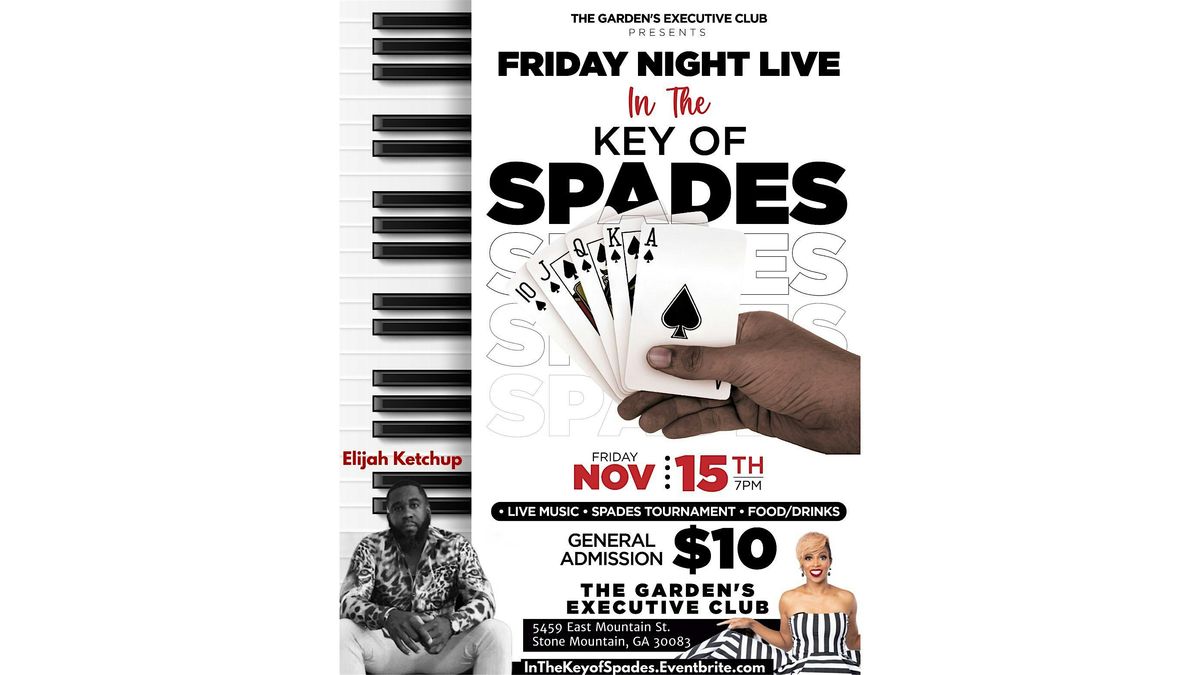 FRIDAY NIGHT LIVE "IN THE KEY OF SPADES" (Spades Tournament)