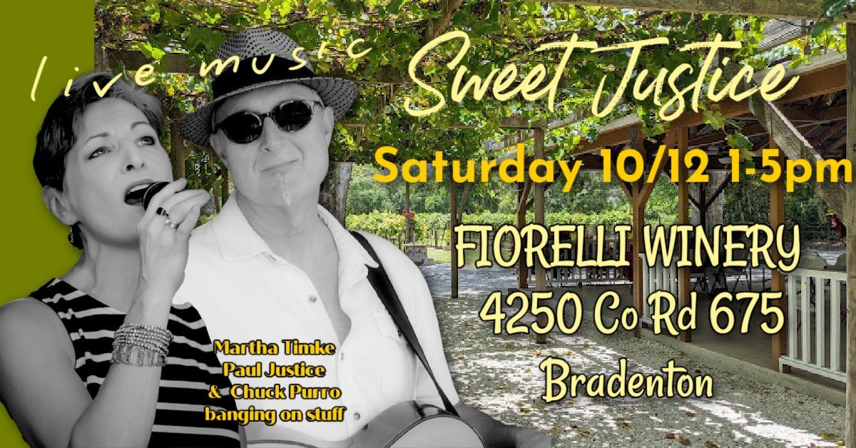 Sweet Justice at Fiorelli Winery