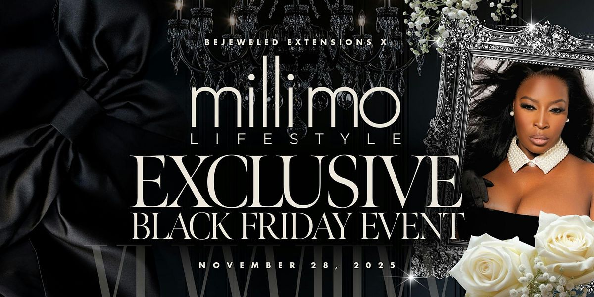 BEJEWELED EXTENSIONS EXCLUSIVE BLACK FRIDAY EVENT X MILLI MO LIFETSTYLE