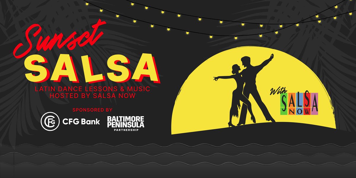 Sunset Salsa: End of Season Celebration with SalsaNow and Live Band
