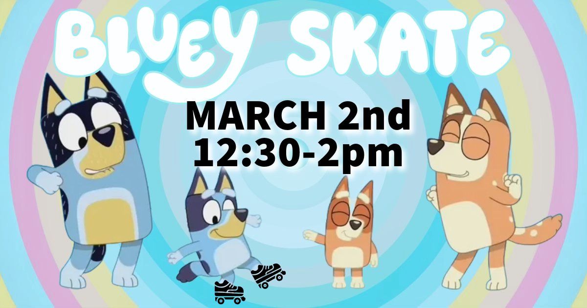 Bluey Skate at Skateland