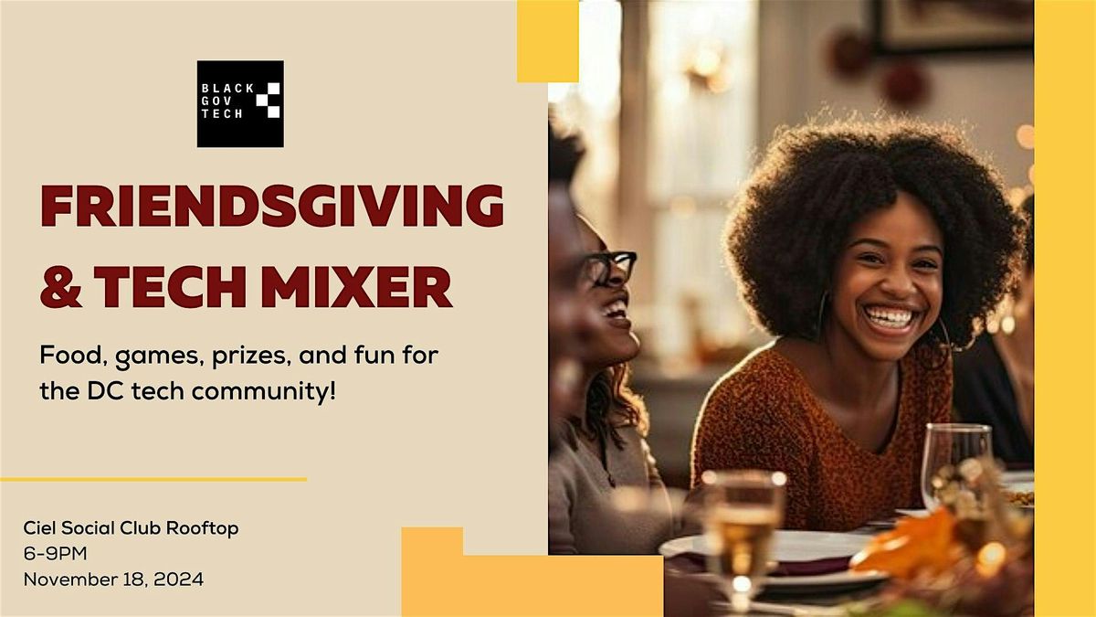 Black Gov Tech | Friendsgiving & Tech Mixer