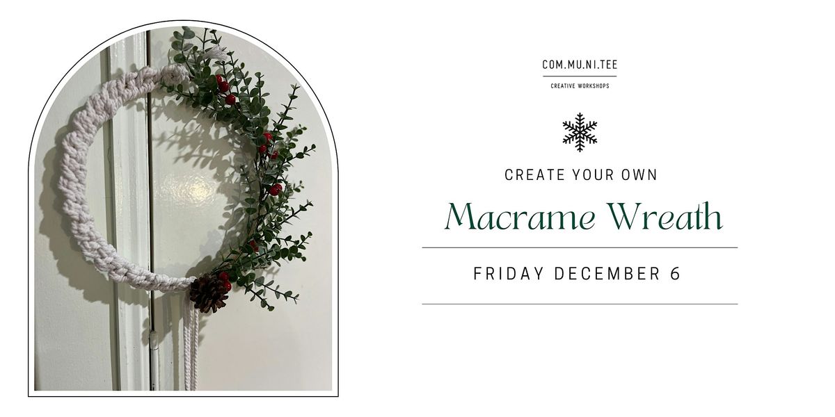 Make your own Macrame Christmas Wreath