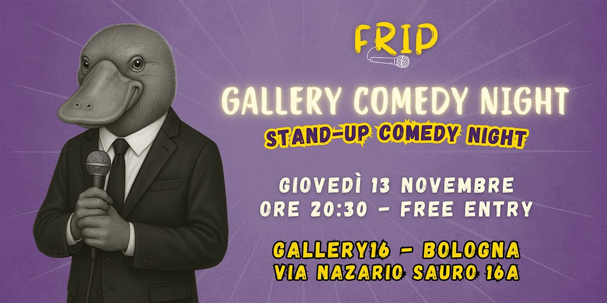 Bologna |  Gallery16 | 13 Novembre | Stand Up Comedy Night | [In italiano]