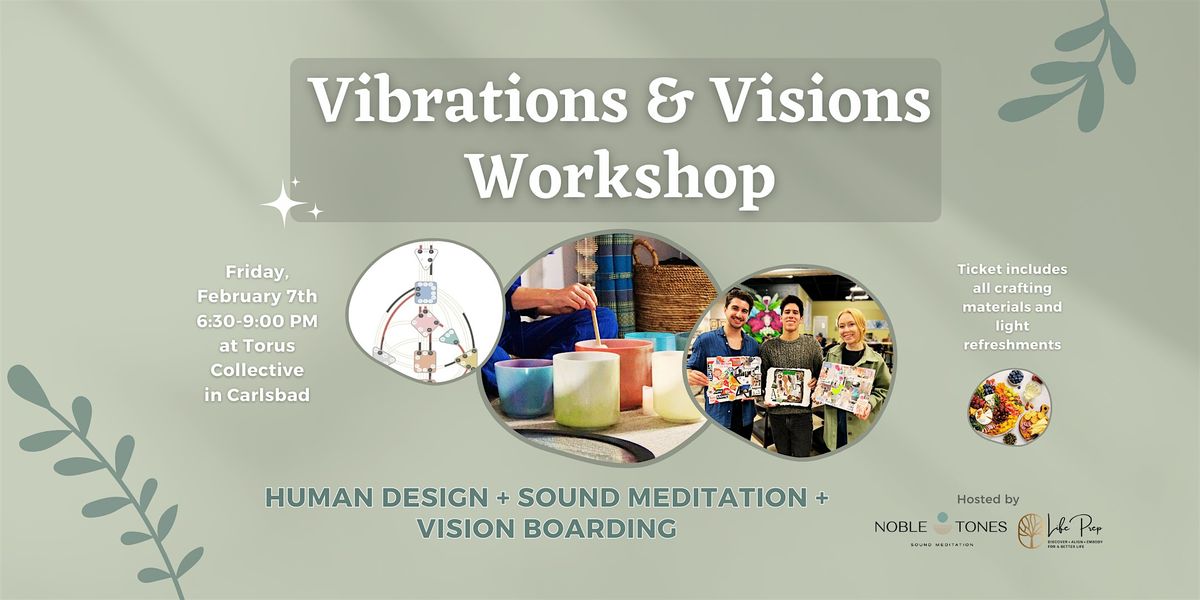 Vibrations + Visions Workshop