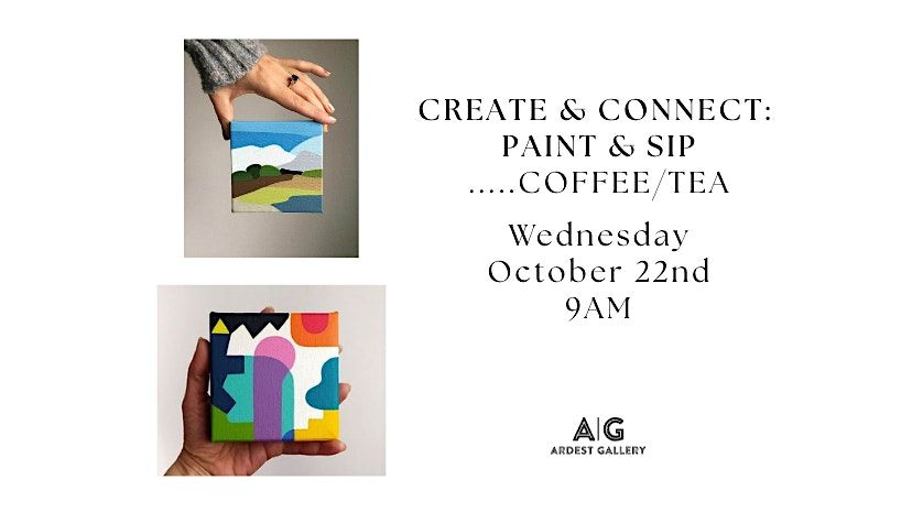 CREATE & CONNECT: MORNING PAINT & SIP