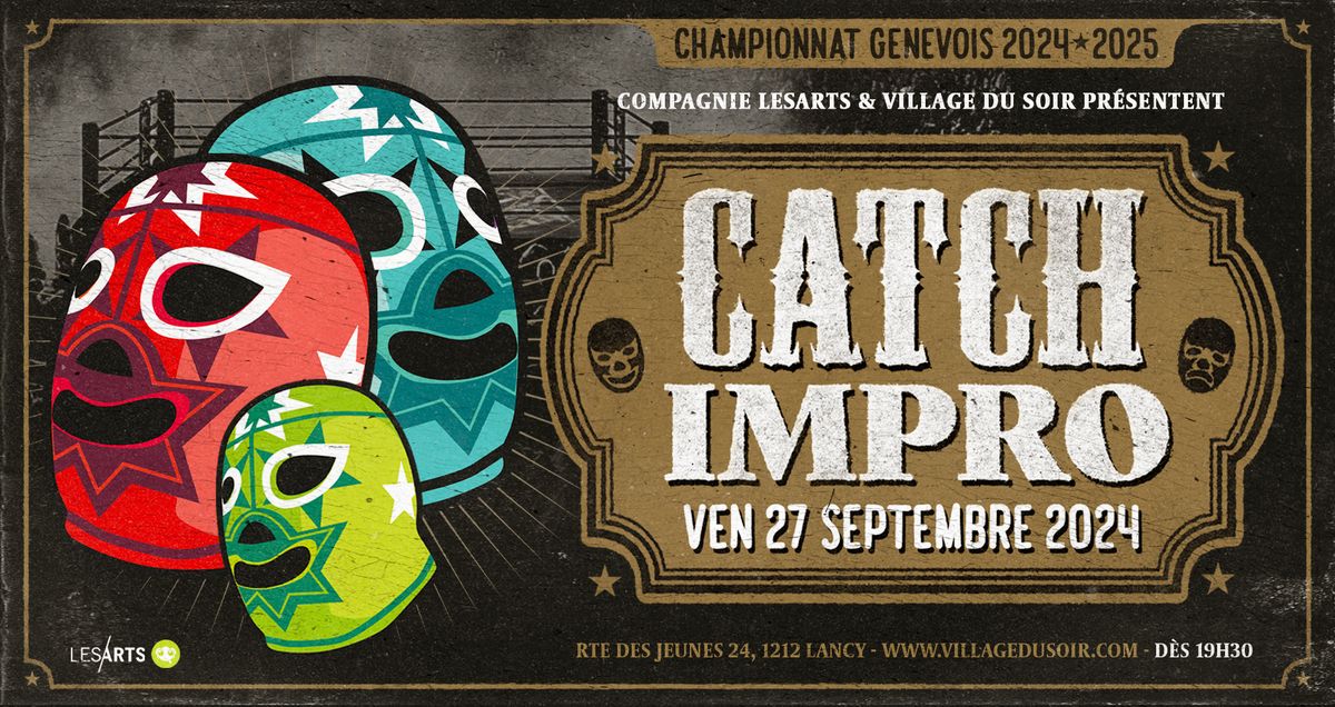 Catch Impro \u2022 Championnat Genevois 2024-2025 \u2022 Round #1