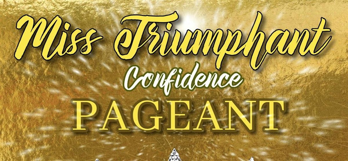 Miss Triumphant Confidence Pageant