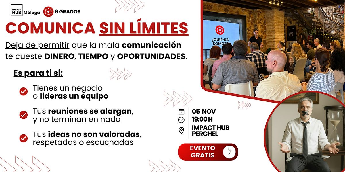 Comunica sin l\u00edmites: Deja de perder dinero, tiempo y oportunidades.