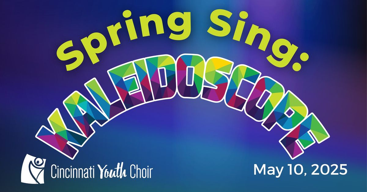 Spring Sing: Kaleidoscope