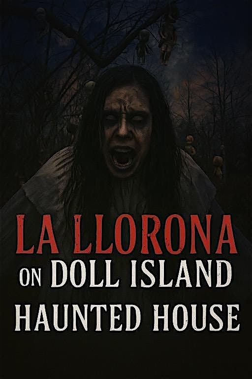 Shine's 2025 Annual Haunted House: La Llorna on Doll Island