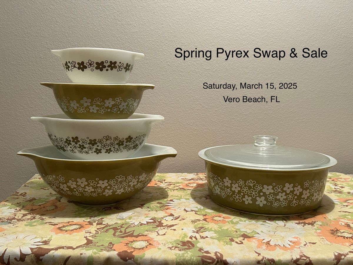 Spring Pyrex Swap & Sale