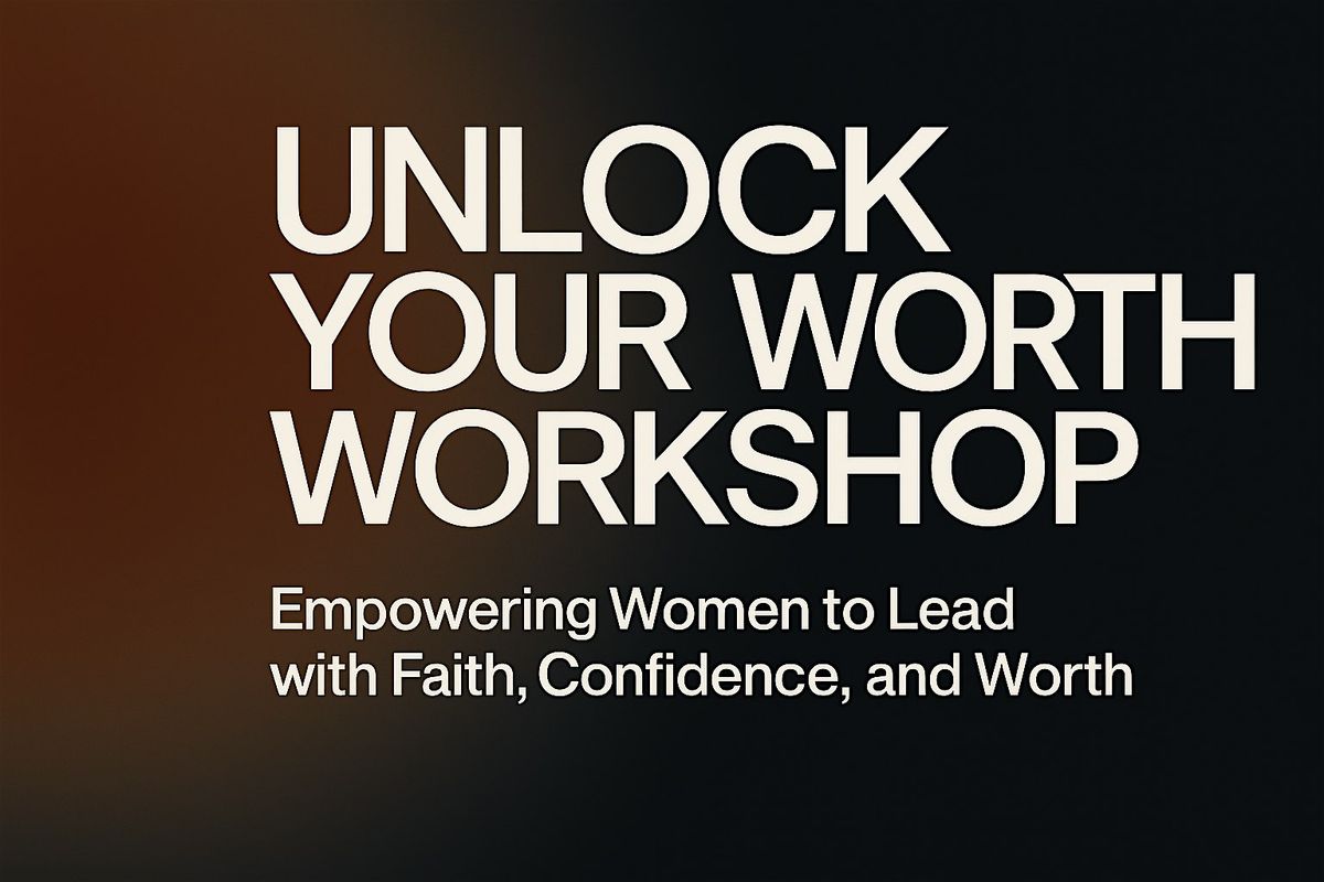 Unlock Your Worth Workshop