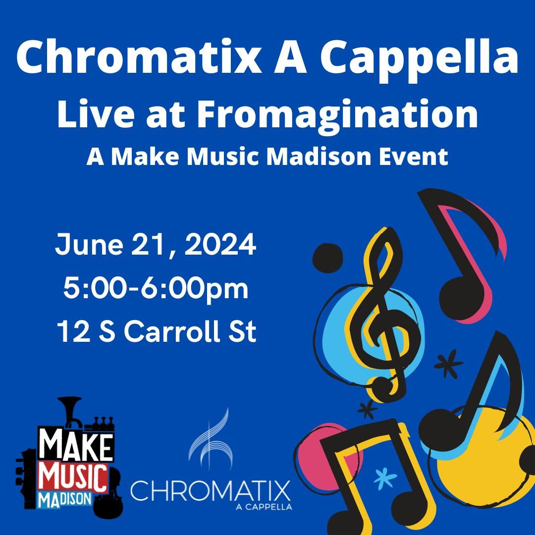 Make Music Madison: Chromatix at Fromagination