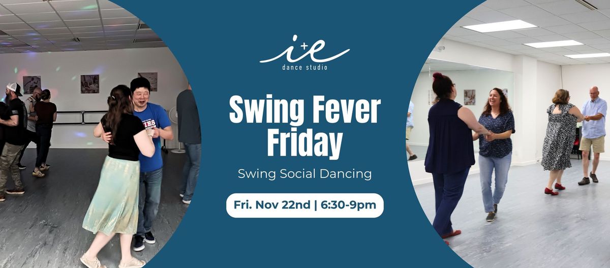 "Swing Fever Friday" - Swing Social Dancing