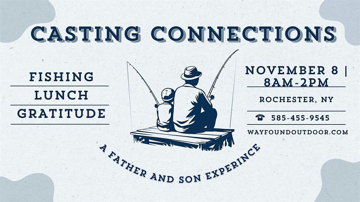 Casting Connections: A Father-Son Experience $125