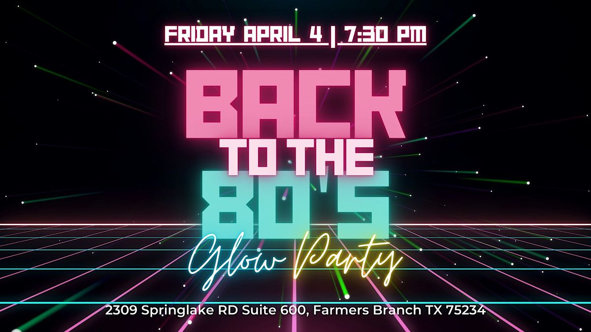 Back to the 80's Glow Party