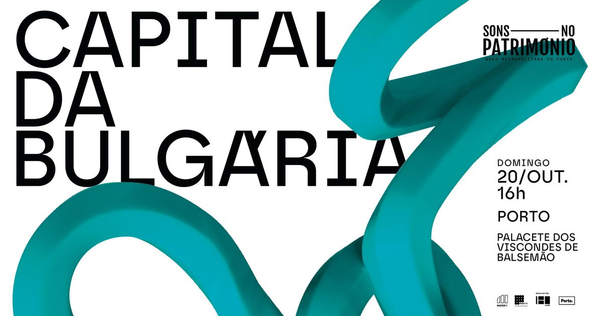  Capital da Bulg\u00e1ria | Porto | Sons no Patrim\u00f3nio 2024