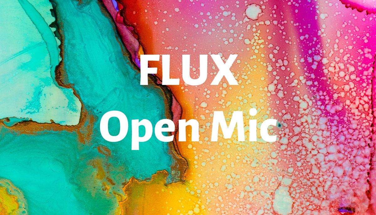 Flux Open Mic (Fall 2024)