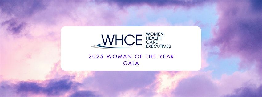 WHCE: 2025 Woman of the Year (WOTY) Gala