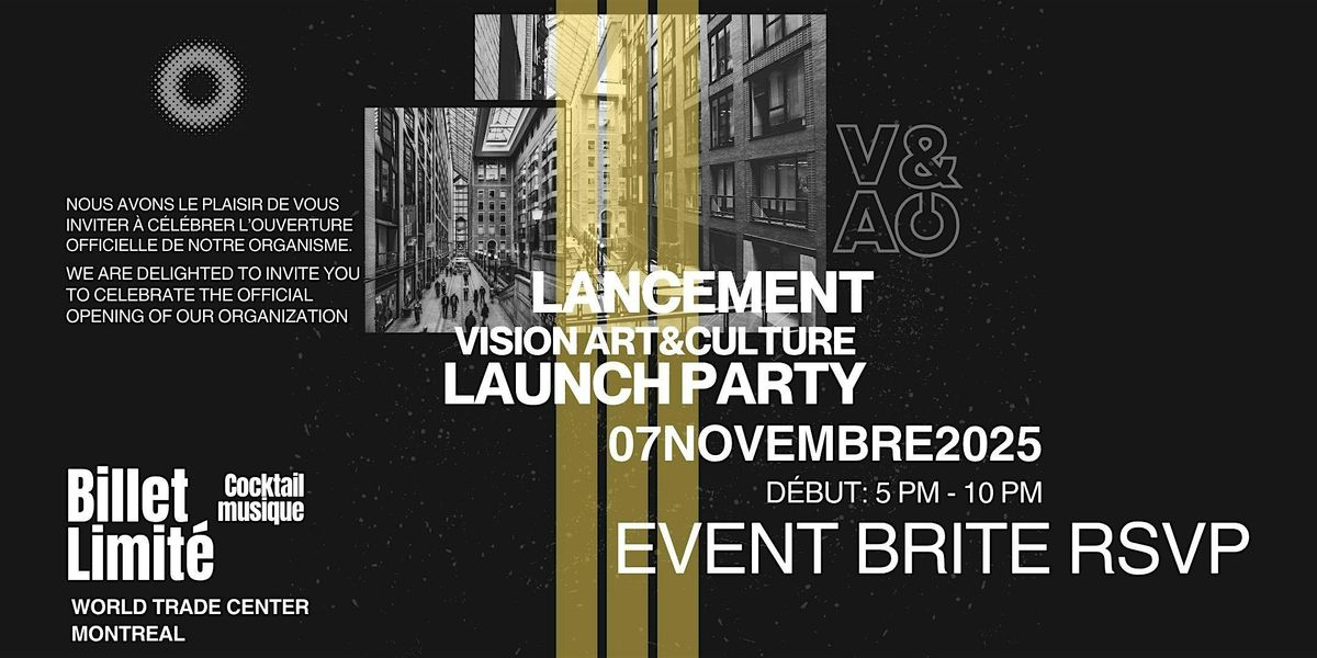Lancement \/ Launch Party Vision Art&Culture