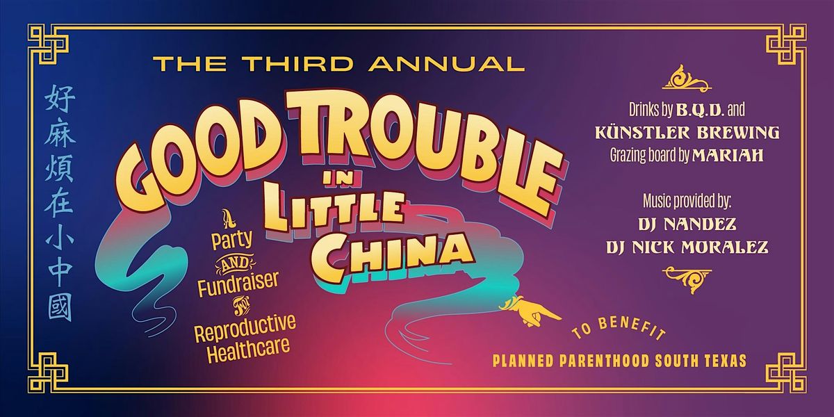 Good Trouble in Little China III