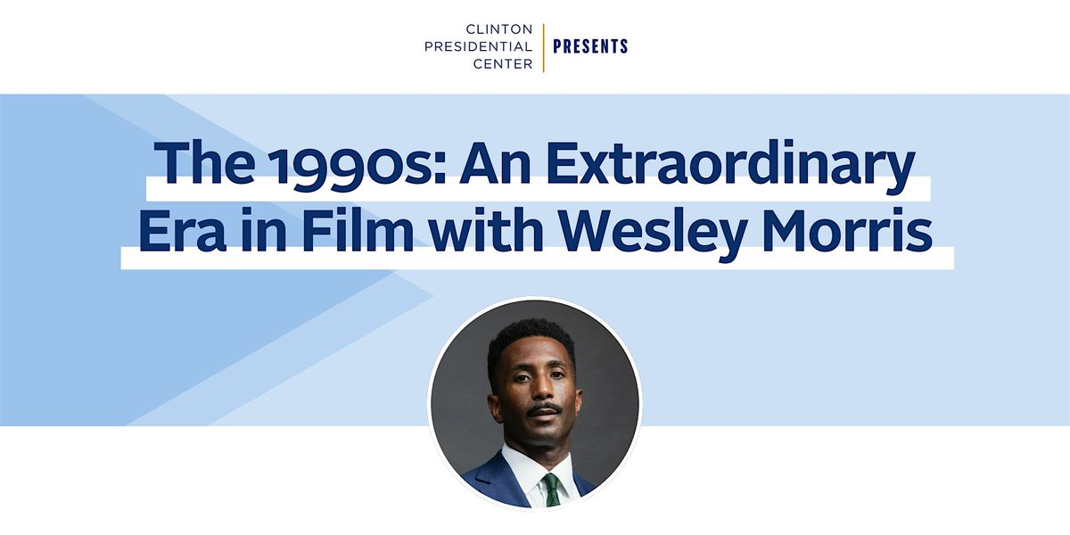 The 1990s: An Extraordinary Era in Film with Wesley Morris