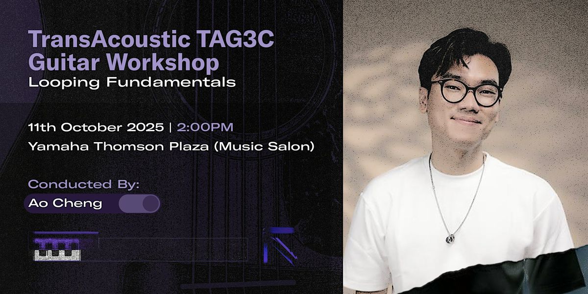 Transacoustic TAG3C Guitar Workshop | Looping Fundamentals