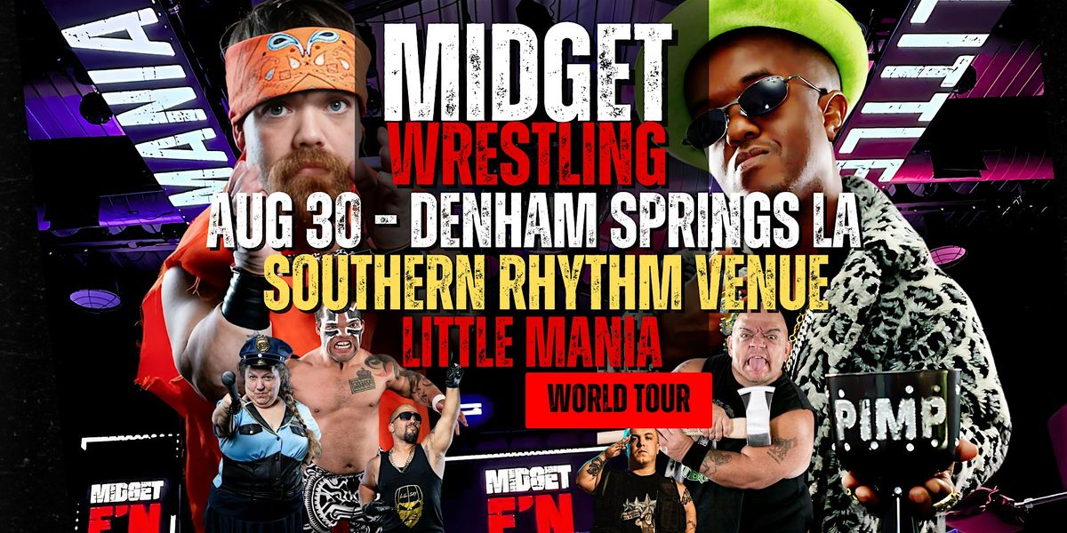 Little Mania Midget Wrestling \u2013 Denham Springs, LA \u2013 Aug 30, 2025 \u2013 Buy Now