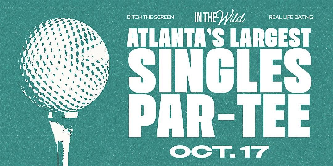 In The Wild: Singles Par-Tee
