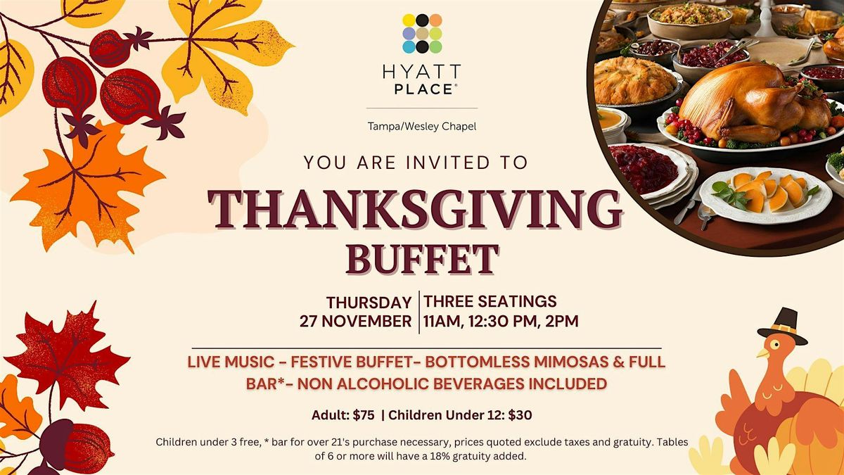 Thanksgiving Buffet at Hyatt Place Wesley Chapel