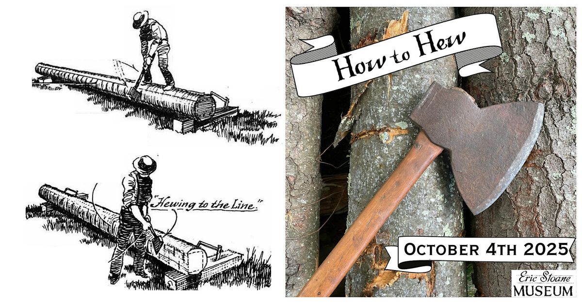 How to Hew- Log Hewing Workshop