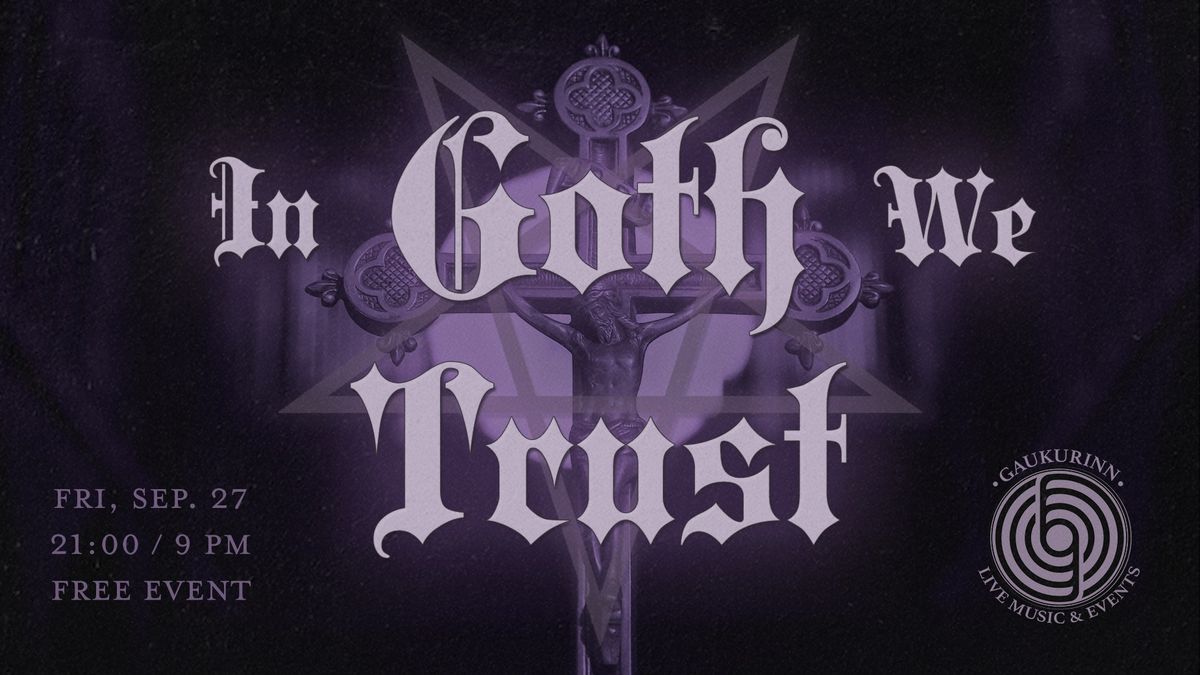 In Goth We Trust