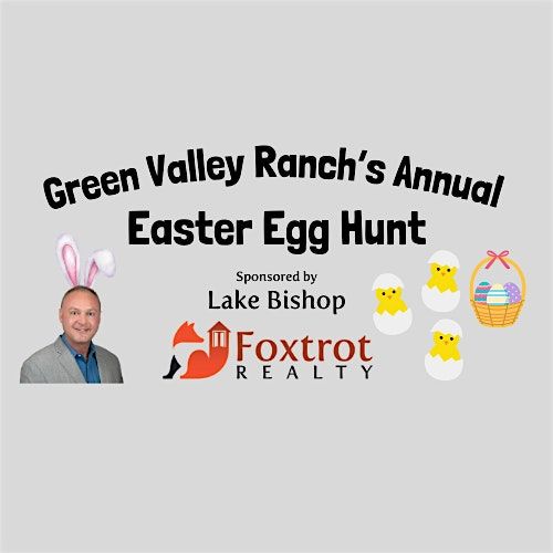 Green Valley Ranch Community Easter Egg Hunt ~ Sponsored by Lake Bishop