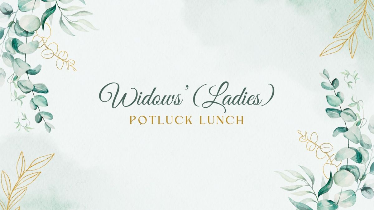 Widows' (Ladies) Potluck Lunch