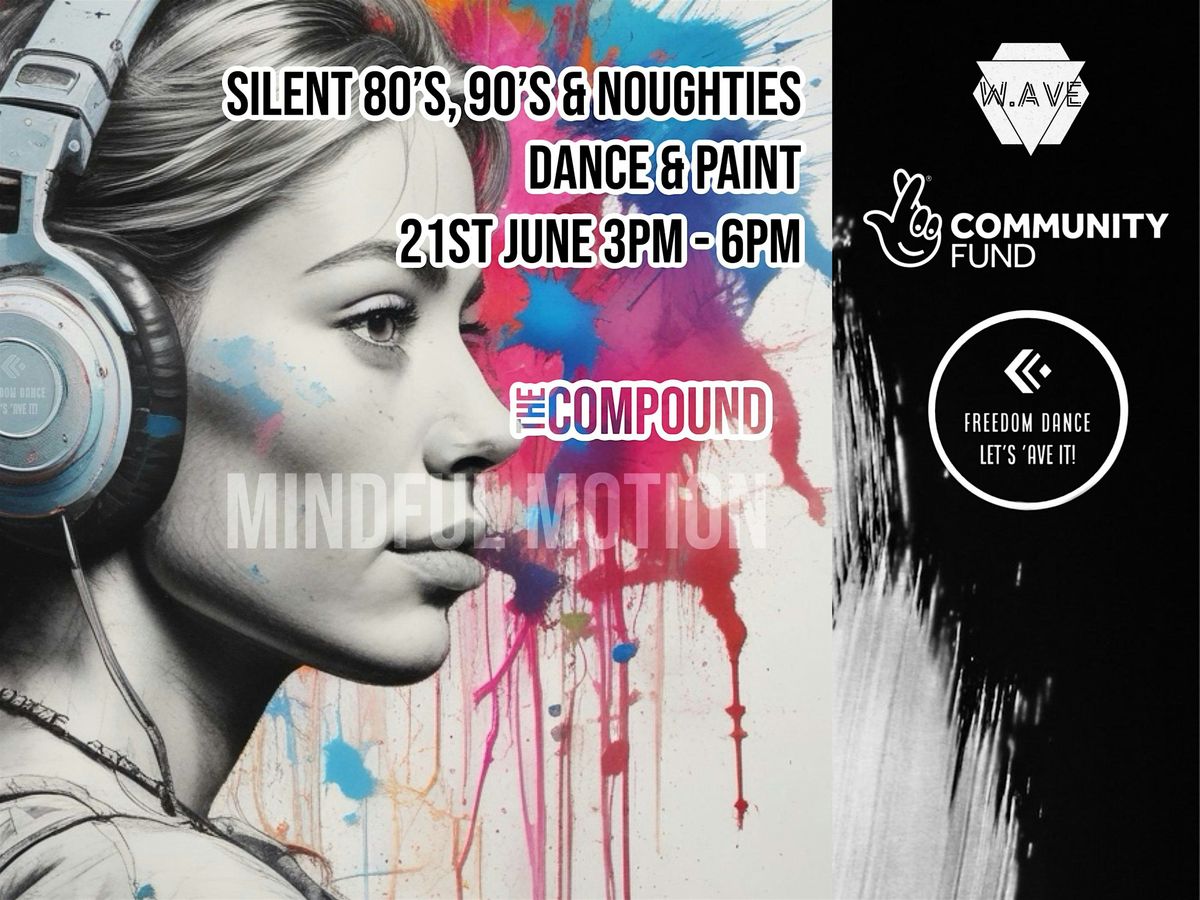 Silent 80\u2019s 90\u2019s and Noughties! Dance and Paint