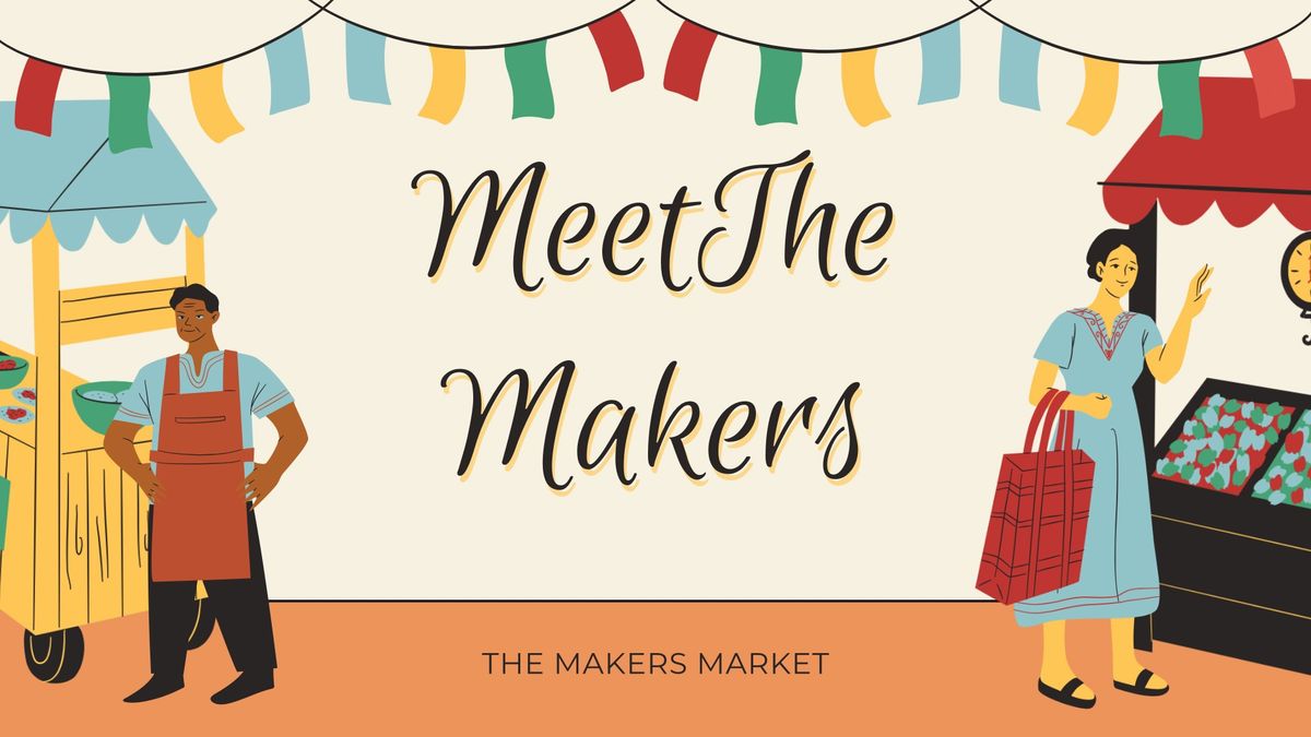 Meet the Makers 