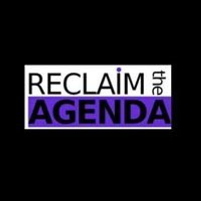 Reclaim the Agenda