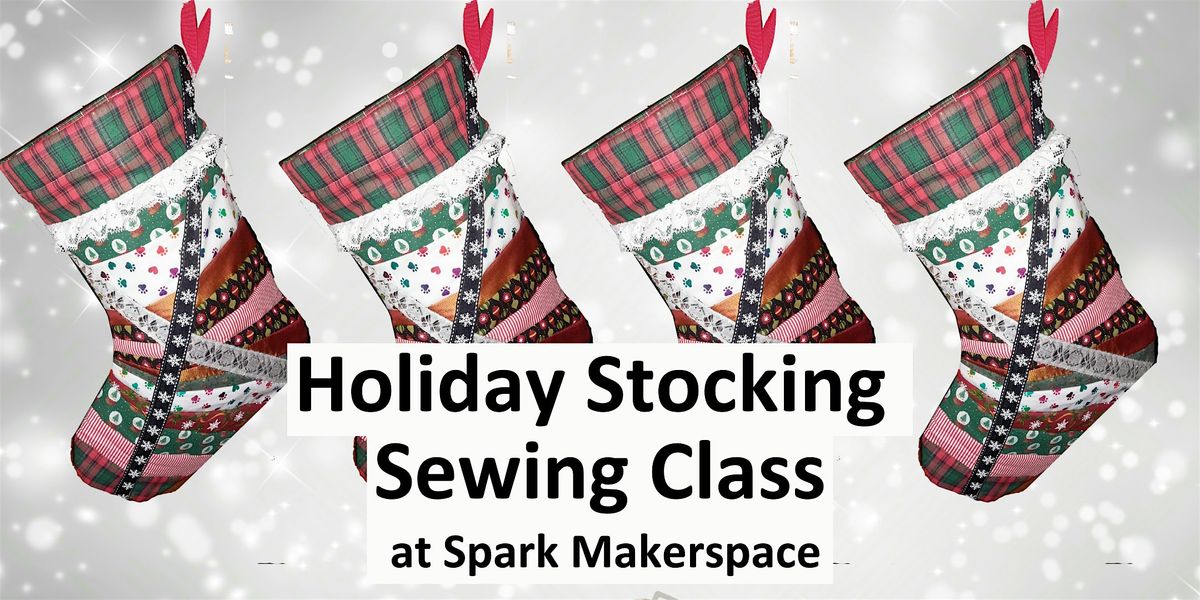 Holiday Stocking Sewing Class