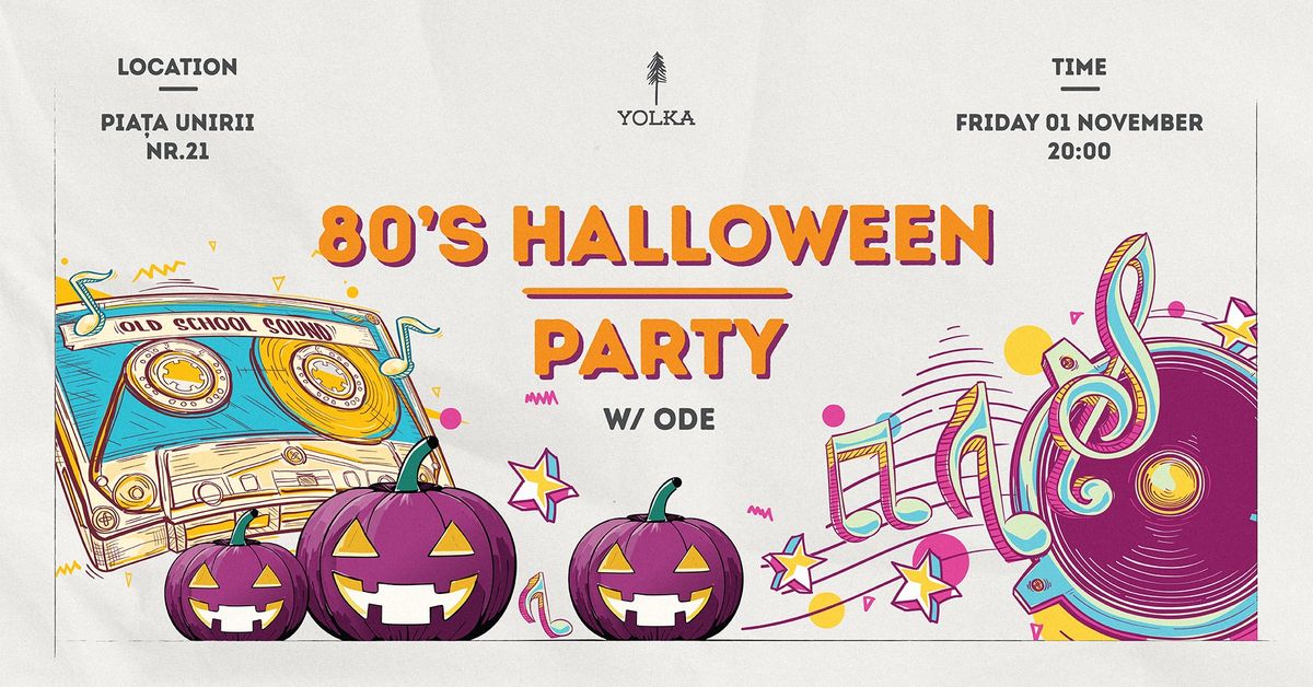 80s \ud83c\udf83 Halloween Party \ud83c\udf83 @ Yolka 