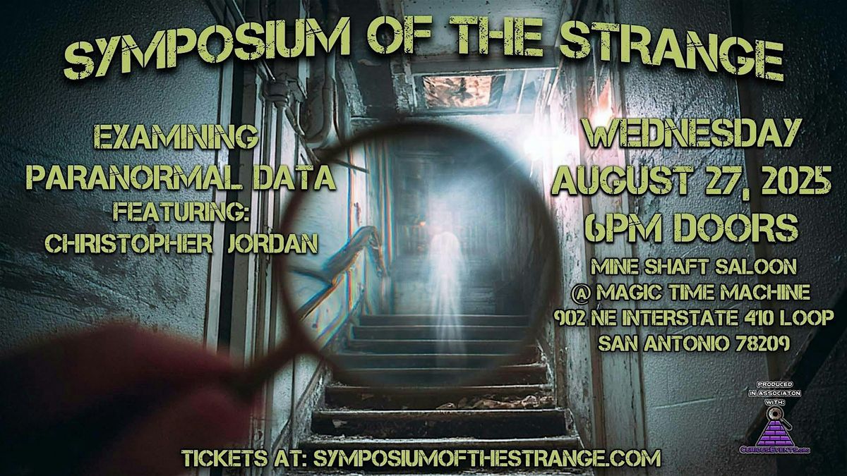 Symposium of the Strange ~ Examining Paranormal Data with Curious Research