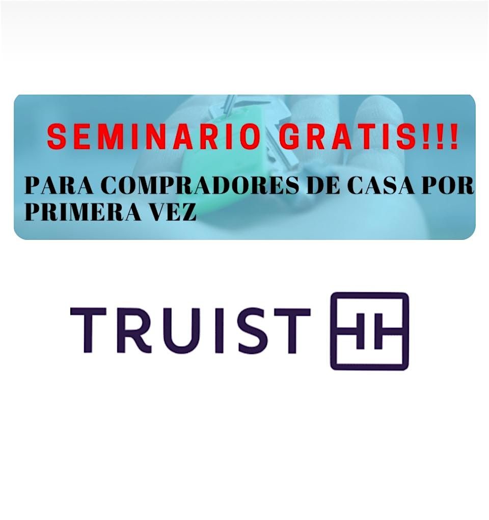 Seminario Para nuevos Compradores de Casa en Truist bank