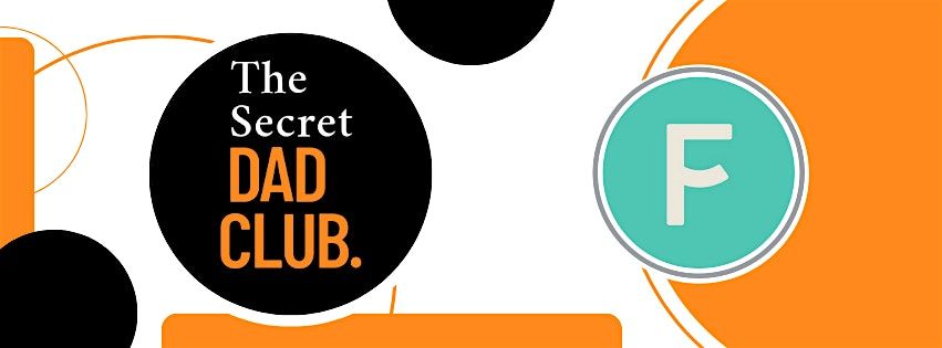 The Secret Dad Club X Florrie's