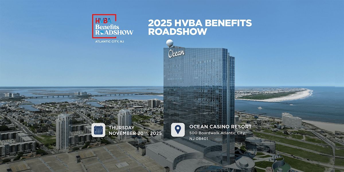 2025 HVBA Benefits Roadshow Event | Atlantic City, NJ
