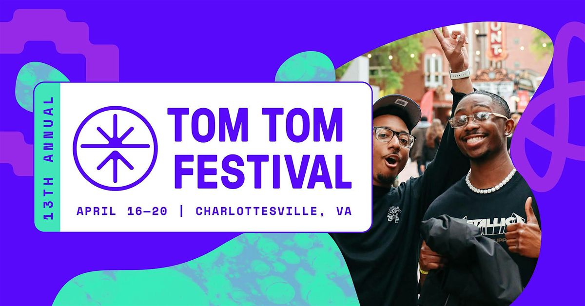 13th Annual Tom Tom Festival | EVOLVE