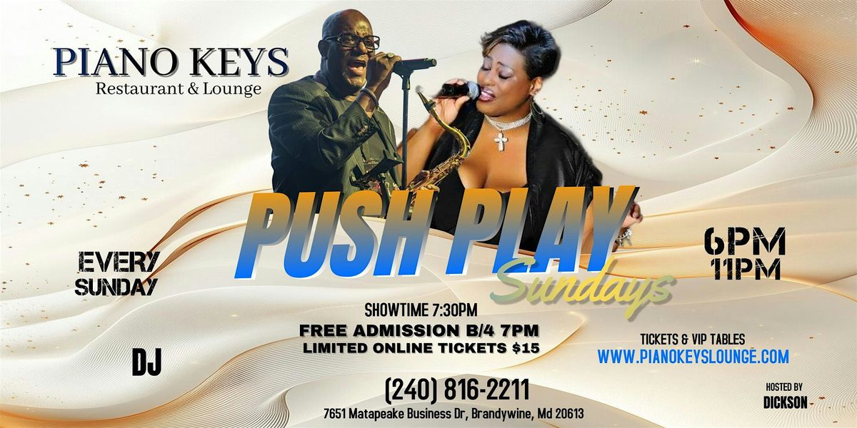 Push Play Sundays Ft. D Floyd & Pam Ward @ Piano Keys  Lounge