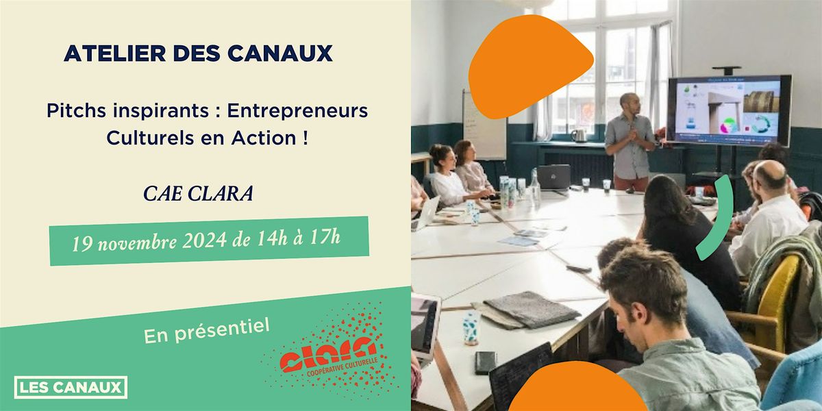 Atelier - Pitchs Inspirants : Entrepreneurs Culturels en Action !