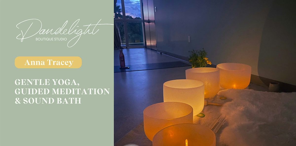 Gentle Yoga, Guided Meditation & Sound Bath.