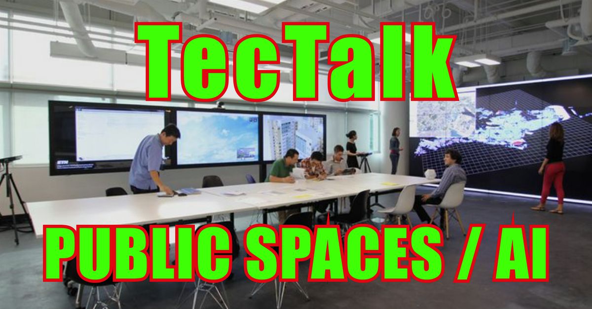 TecTalk Public Spaces \/ AI